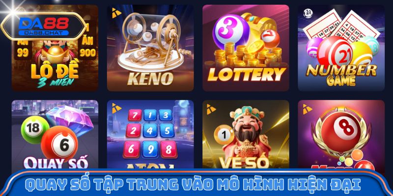 Quay Số tập trung vào mô hình hiện đại