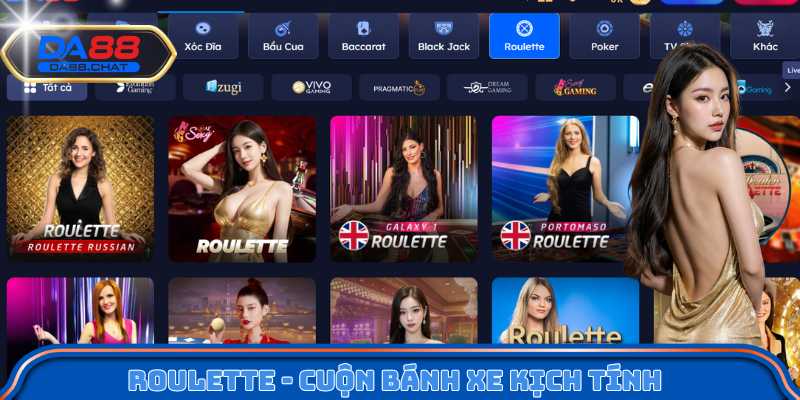 Roulette - Cuộn bánh xe kịch tính