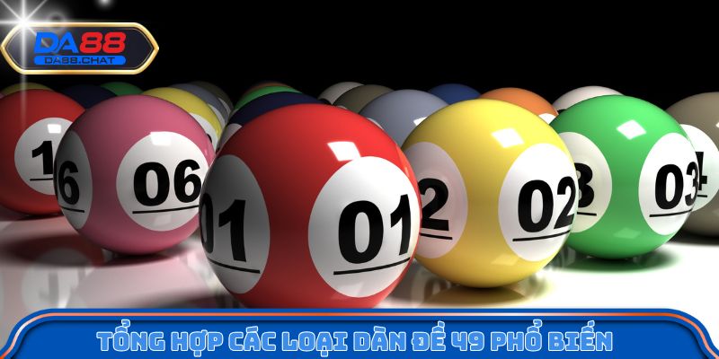 Tổng hợp các loại dàn đề 49 phổ biến